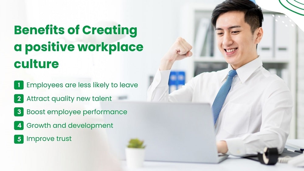 Benefits of Creating a positive workplace culture